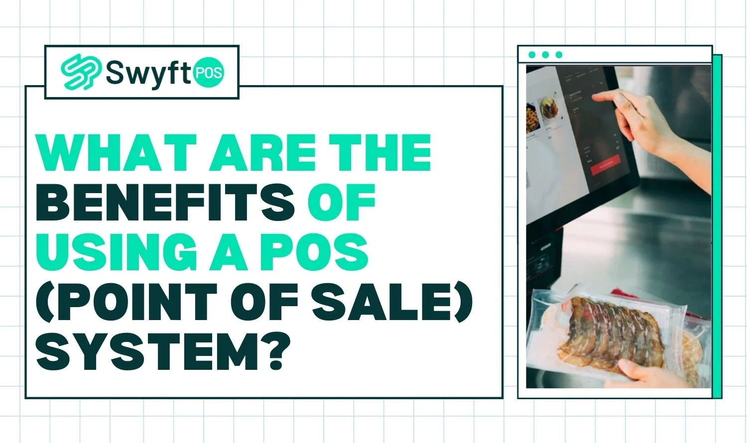 What are the Benefits of Using a POS (Point of Sale) System?