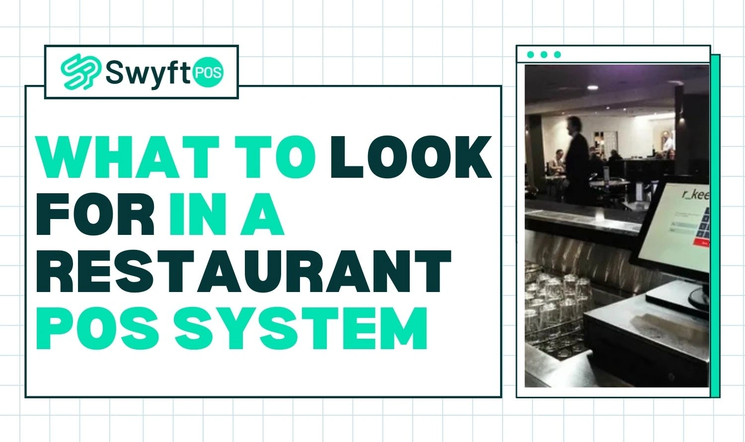 What to Look for in a Restaurant POS System