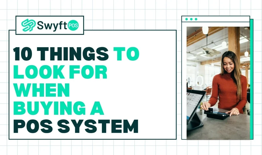 10 Things to Look for When Buying a POS System