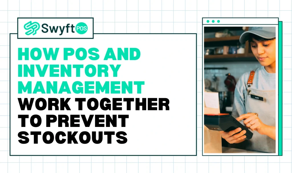 How POS and Inventory Management Work Together to Prevent Stockouts