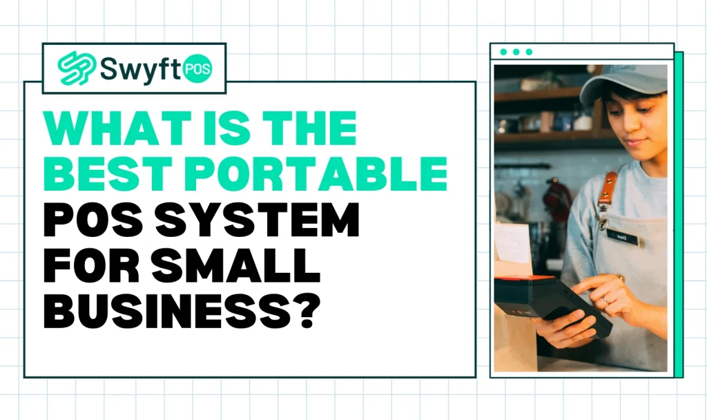 What is the Best Portable POS System for Small Business