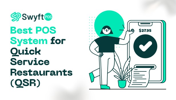 Best POS System for Quick Service Restaurants (QSR)