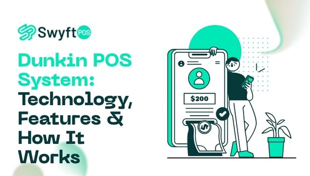 Dunkin POS System Technology, Features & How It Works