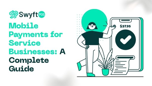 Mobile Payments for Service Businesses